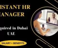 Assistant HR Manager Required in Dubai