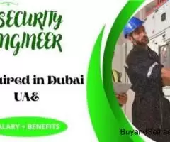 Security Engineer Required in Dubai