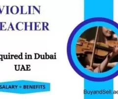 Violin Teacher Required in Dubai