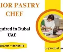 Senior Pastry Chef Required in Dubai