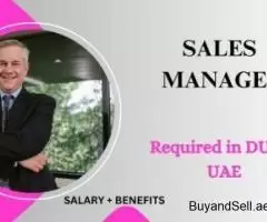 Sales Manager Required in Dubai