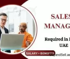 Sales Manager Required in Dubai