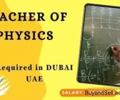 Teacher of Physics Required in Dubai