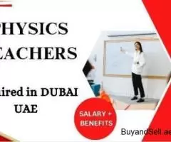 Physics Teachers Required in Dubai