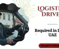 Logistics Driver Required in Dubai