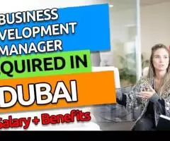 Business Development Manager Required in Dubai