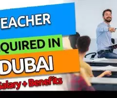 TEACHER Required in Dubai