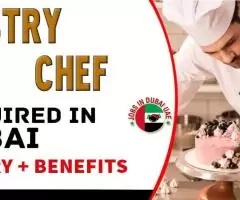 Pastry Chef Required in Dubai