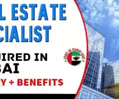 Real Estate Specialist Required in Dubai