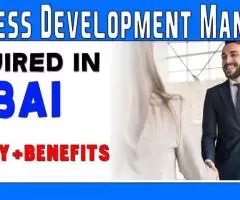 Business Development Manager Required in Dubai