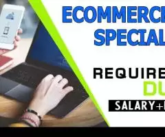 Ecommerce Specialist Required in Dubai