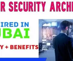 Cyber Security Architect Required in Dubai