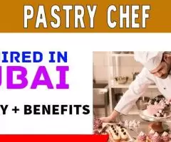 Pastry Chef Required in Dubai