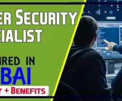 Cyber Security Specialist Required in Dubai