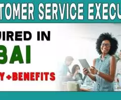 Customer Service Executive Required in Dubai