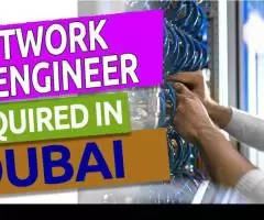 Network Engineer Required in Dubai