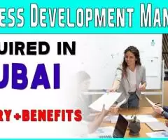 Business Development Manager Required in Dubai