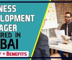 Business Development Manager Required in Dubai