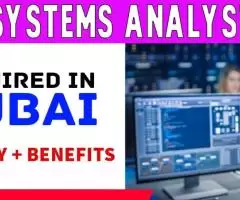 Systems Analyst Required in Dubai -