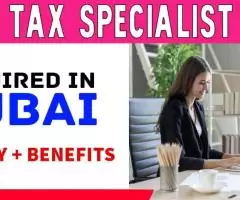 Tax Specialist Required in Dubai