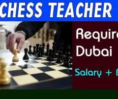 Chess teacher Required in Dubai