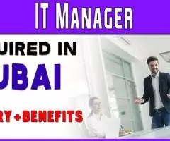 IT Manager Required in Dubai