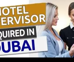 Hotel Supervisor Required in Dubai