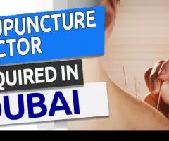 Acupuncture Doctor Required in Dubai