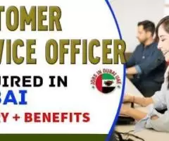 Customer Service Officer Required in Dubai