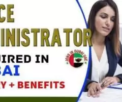 Office Administrator Required in Dubai