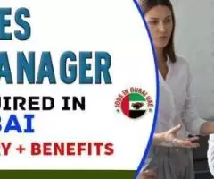 Sales Manager Required in Dubai