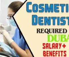 Cosmetic Dentist Required in Dubai -