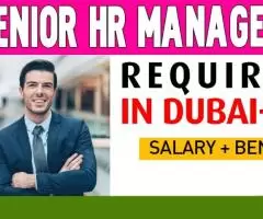 Senior Human Resources Manager Required in Dubai