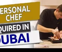 Personal Chef Required in Dubai