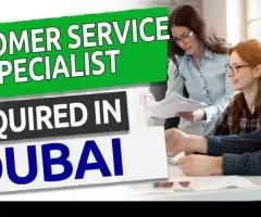 Customer Service Specialist Required in Dubai