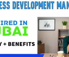 Business Development Manager Required in Dubai