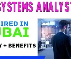 Systems Analyst Required in Dubai