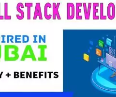 Full Stack Developer Required in Dubai