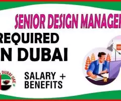 Senior Design Manager Required in Dubai