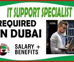 IT Support Specialist Required in Dubai