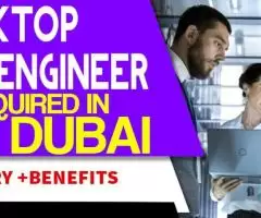 Desktop Engineer Required in Dubai -