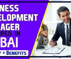 Business Development Manager Required in Dubai