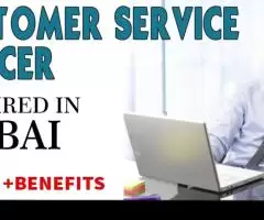 Customer Service Officer Required in Dubai