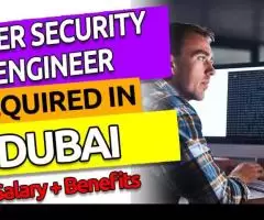 Cyber Security Engineer Required in Dubai