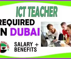 ICT Teacher Required in Dubai