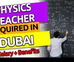 Physics Teacher Required in Dubai