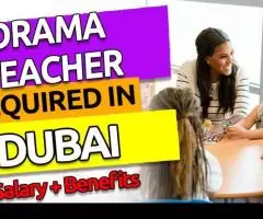 Drama Teacher Required in Dubai