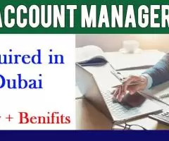 Account Manager Required in Dubai